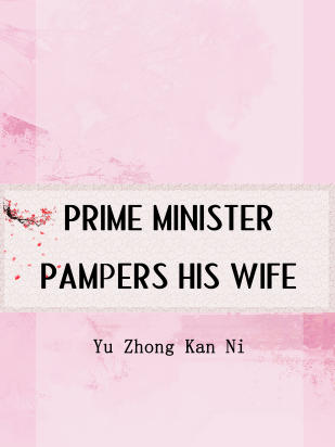 Prime Minister Pampers his Wife